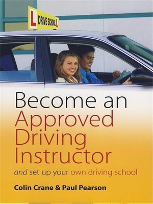 cover image of Become an Approved Driving Instructor and Set Up Your Own Driving School